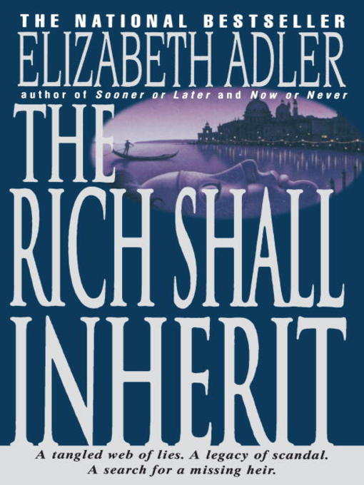 Title details for The Rich Shall Inherit by Elizabeth Adler - Wait list